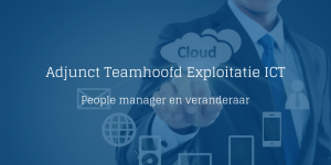 Adjunct Teamhoofd Exploitatie ICT